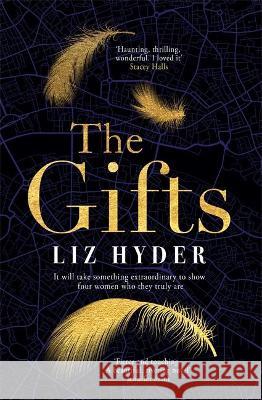 The Gifts: ‘Fierce and touching’ Jennifer Saint, bestselling author of Ariadne Liz Hyder 9781786582140