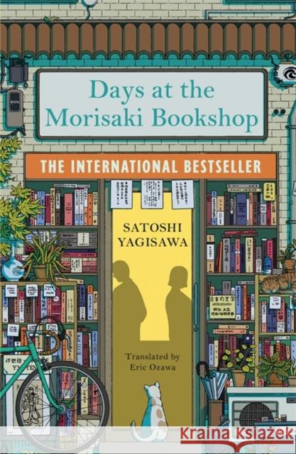 Days at the Morisaki Bookshop: The perfect book to curl up with - for lovers of Japanese translated fiction everywhere Satoshi Yagisawa 9781786583239 Bonnier Books Ltd