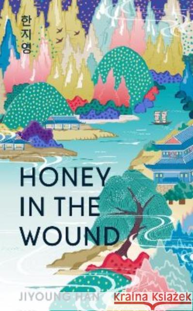 Honey in the Wound Han, Jiyoung 9781786587329