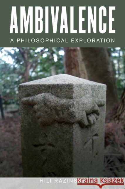 Ambivalence: A Philosophical Exploration Hili Razinsky 9781786601537 Rowman & Littlefield International