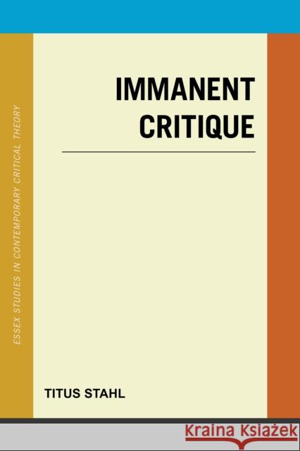 Immanent Critique Stahl, Titus 9781786601797