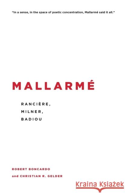 Mallarmé: Rancière, Milner, Badiou Boncardo, Robert 9781786603111