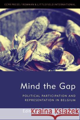 Mind the Gap: Political Participation and Representation in Belgium Kris Deschouwer 9781786605412