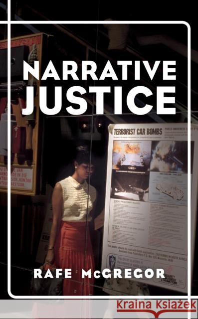 Narrative Justice Rafe McGregor 9781786606334 Rowman & Littlefield International