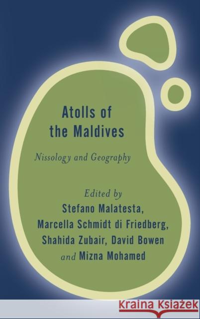 Atolls of the Maldives: Nissology and Geography Malatesta, Stefano 9781786606617