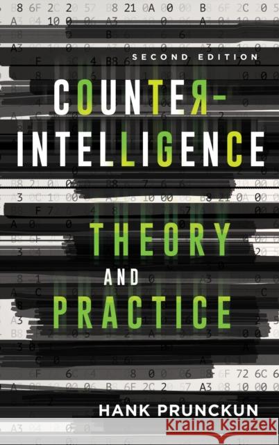 Counterintelligence Theory and Practice Hank Prunckun 9781786606884 Rowman & Littlefield Publishers