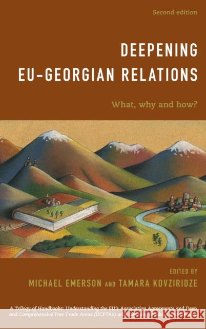 Deepening Eu-Georgian Relations: What, Why and How? Michael Emerson Tamara Kovziridze  9781786607997 Policy Network, London