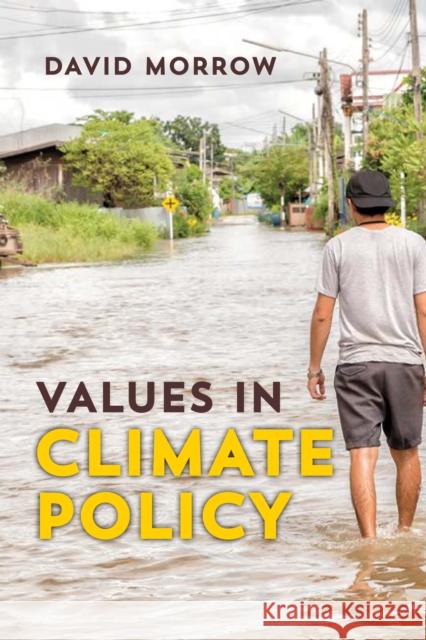 Values in Climate Policy David Morrow 9781786609472