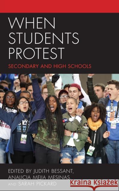 When Students Protest: Secondary and High Schools Bessant, Judith 9781786611765 ROWMAN & LITTLEFIELD