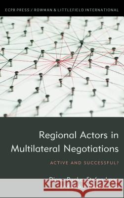 Regional Actors in Multilateral Negotiations: Active and Successful? Diana Panke Stefan Lang Anke Wiedemann 9781786613103