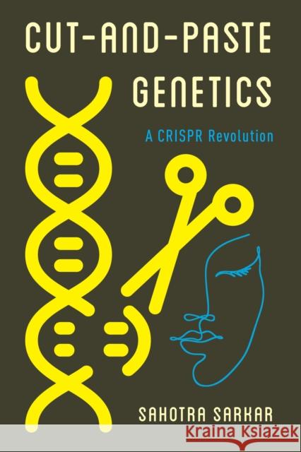 Cut-and-Paste Genetics: A CRISPR Revolution Sarkar, Sahotra 9781786614377 ROWMAN & LITTLEFIELD oto