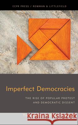 Imperfect Democracies: The Rise of Popular Protest and Democratic Dissent Mény, Yves 9781786616142