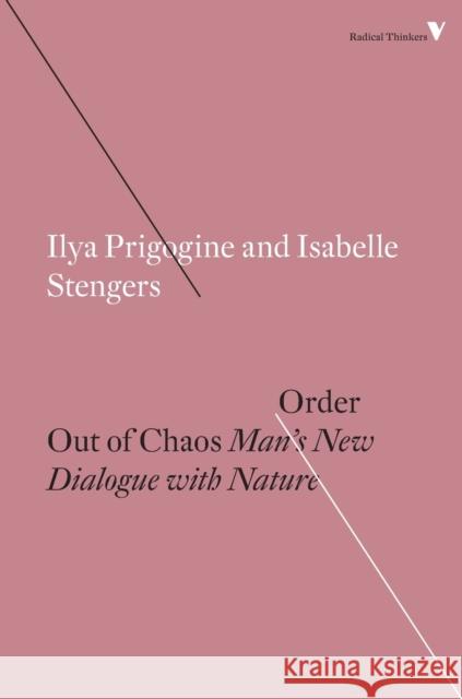 Order Out of Chaos Ilya Prigogine Isabelle Stengers 9781786631008 Verso Books
