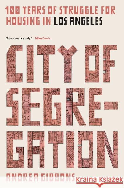City of Segregation: One Hundred Years of Struggle For Housing in Los Angeles  9781786632708 Verso