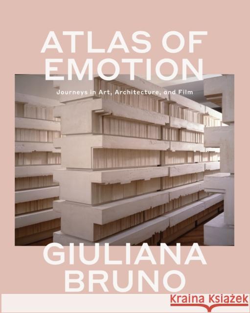 Atlas of Emotion : Journeys in Art, Architecture, and Film Giuliana Bruno   9781786633224