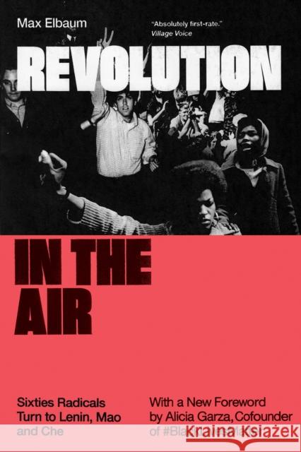 Revolution in the Air: Sixties Radicals Turn to Lenin, Mao and Che Elbaum, Max 9781786634597 Verso