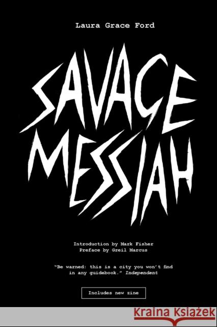 Savage Messiah Laura Oldfiel Mark Fisher 9781786637857