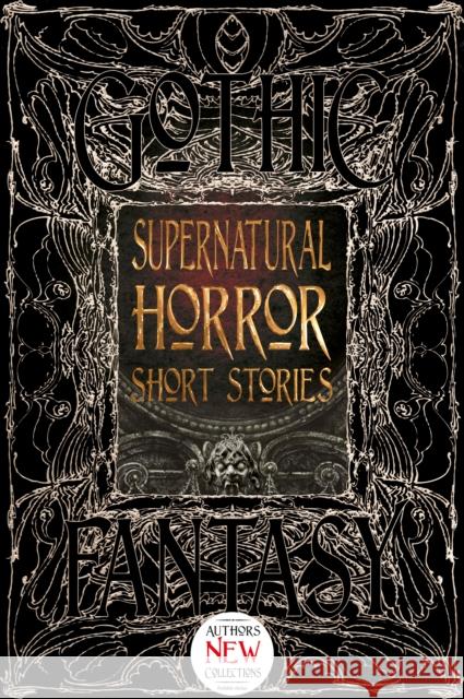 Supernatural Horror Short Stories Flame Tree Studio 9781786641823 Flame Tree Publishing