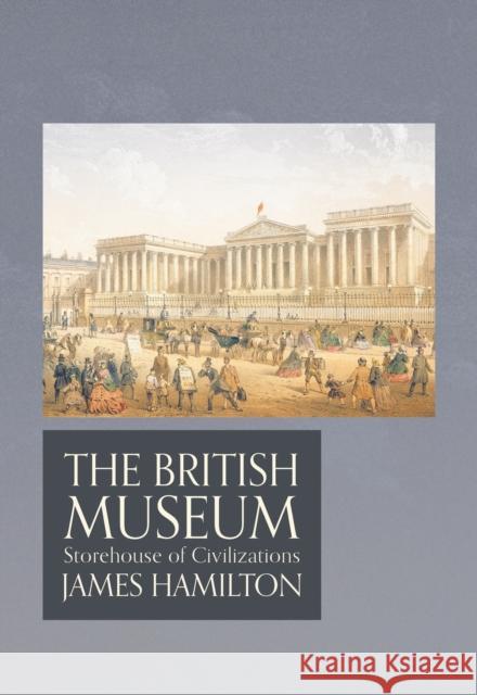 The British Museum James Hamilton   9781786691835 Bloomsbury Publishing PLC