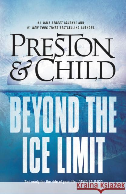 Beyond the Ice Limit Preston, Douglas|||Child, Lincoln 9781786692078 Bloomsbury Publishing PLC