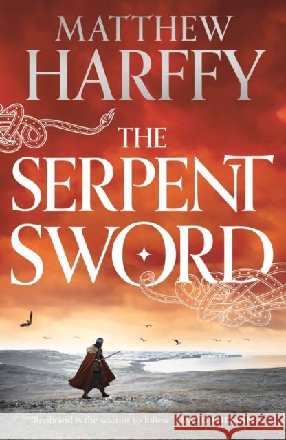 The Serpent Sword Matthew Harffy 9781786693105