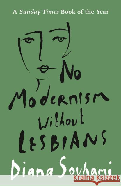 No Modernism Without Lesbians Diana Souhami 9781786694874