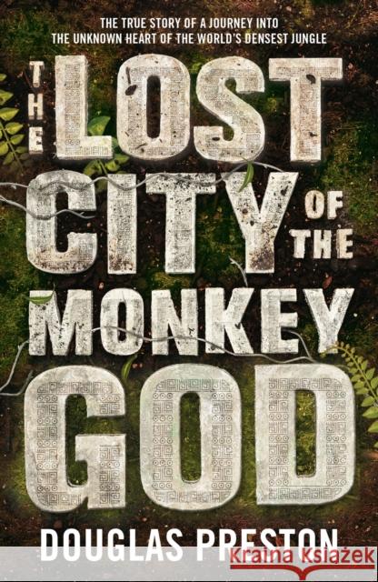 The Lost City of the Monkey God Preston, Douglas 9781786695079