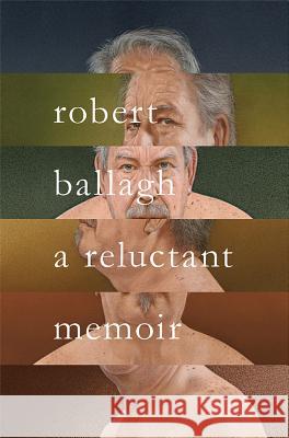 A Reluctant Memoir Ballagh, Robert 9781786695314 