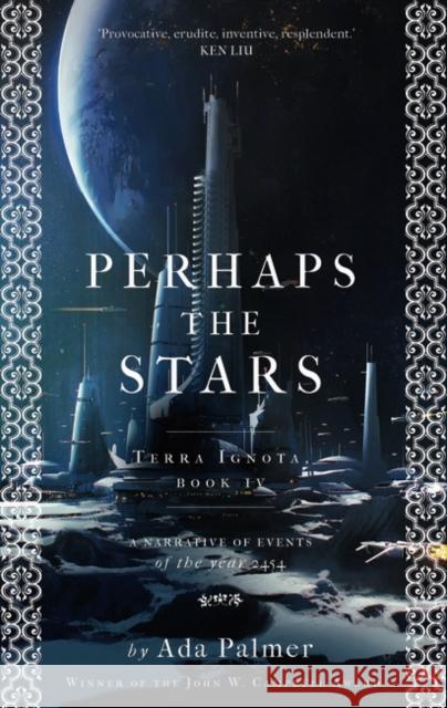 Perhaps the Stars Ada Palmer 9781786699619