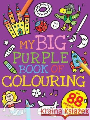 My Big Purple Book of Colouring  9781786704757 Bonnier Books Ltd