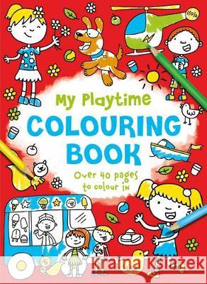 My Playtime Colouring Book  9781786704900 Bonnier Books Ltd