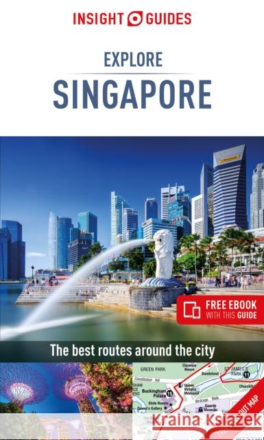 Insight Guides Explore Singapore (Travel Guide with Free eBook) Insight Guides Travel Guide 9781786719843 APA Publications