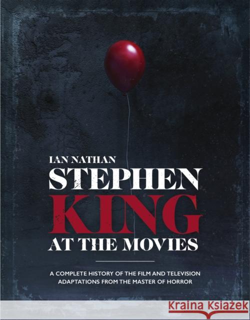 Stephen King at the Movies Ian Nathan 9781786750815
