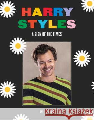 Harry Styles: A Sign of the Times  9781786751577 Gemini Books Group Ltd