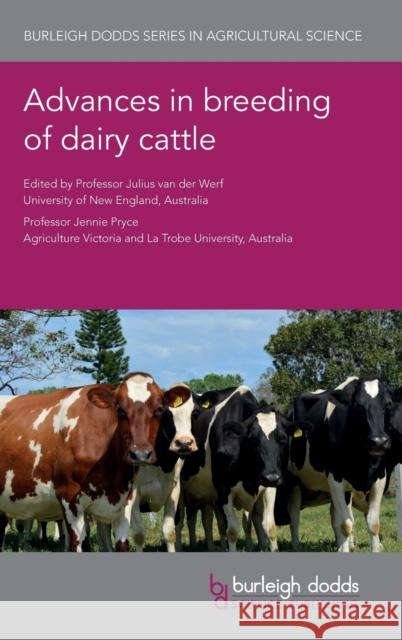 Advances in Breeding of Dairy Cattle Julius Va Jennie E. Pryce Filippo Miglior 9781786762962 Burleigh Dodds Science Publishing Ltd