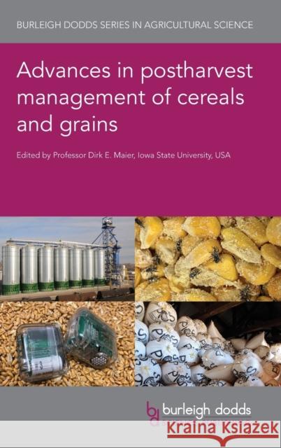 Advances in Postharvest Management of Cereals and Grains Dirk Maier Steve Sonka Kizito Nishimwe 9781786763525