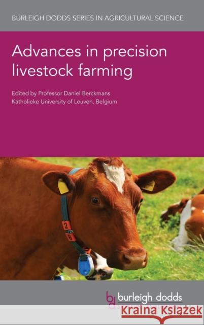 Advances in Precision Livestock Farming  9781786764713 Burleigh Dodds Science Publishing Limited