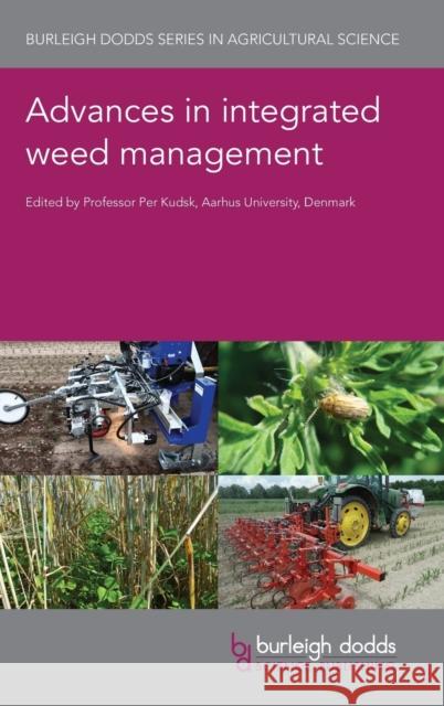 Advances in Integrated Weed Management Per Kudsk 9781786767455 Burleigh Dodds Science Publishing Ltd