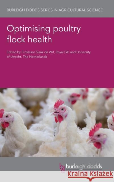 Optimising Poultry Flock Health  9781786768872 Burleigh Dodds Science Publishing Limited