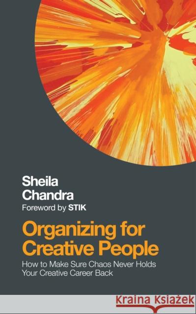 Organising for Creative People Sheila Chandra 9781786780225 Watkins Publishing