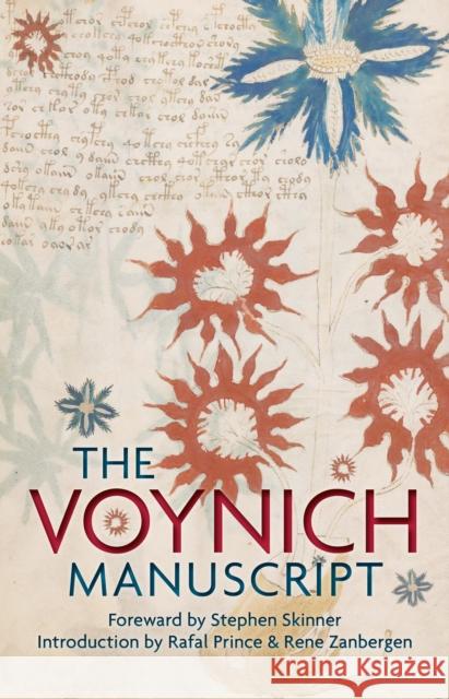 The Voynich Manuscript: The Complete Edition of the World' Most Mysterious and Esoteric Codex Dr Stephen Skinner 9781786780775