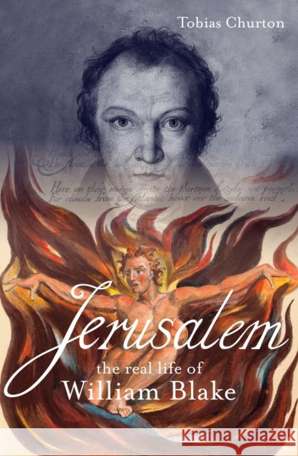 Jerusalem: The Real Life of William Blake: A Biography Tobias Churton 9781786784193 Watkins Media