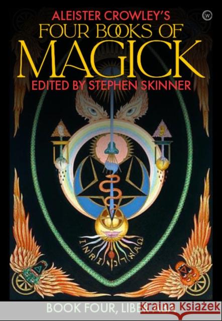 Aleister Crowley's Four Books <br>of Magick: Liber ABA Aleister Crowley 9781786785190 Watkins Media Limited