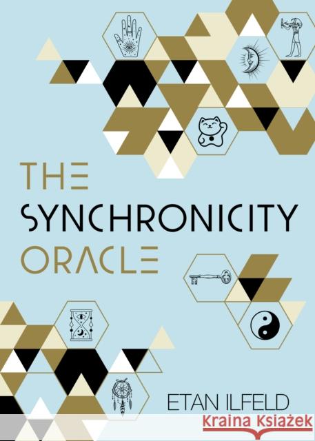 The Synchronicity Oracle Etan Ilfeld 9781786785930 Watkins Media Limited