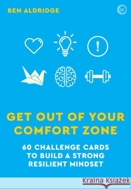 Get Out of Your Comfort Zone: 60 Challenge Cards to Build a Strong Resilient Mindset Aldridge, Ben 9781786786272