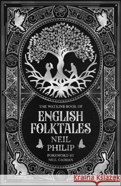 The Watkins Book of English Folktales Neil Philip 9781786787095