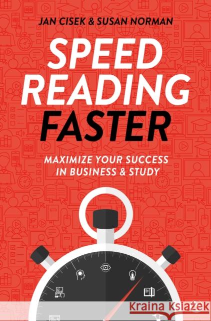 Speed Reading Faster: Maximize Your Success in Business & Study Jan Cisek Susan Norman 9781786789228 Watkins Publishing