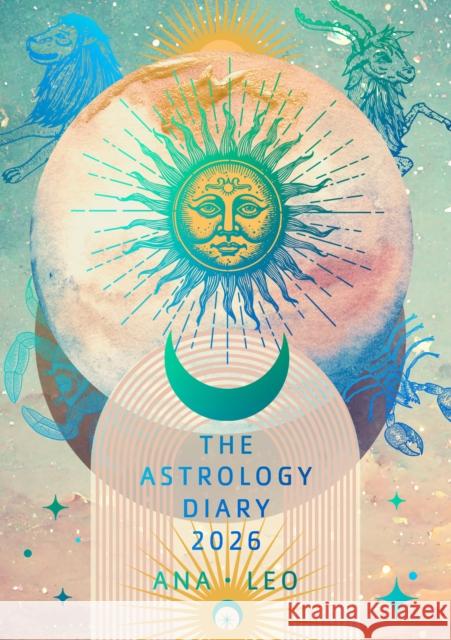 The Astrology Diary 2026 Ana Leo 9781786789624 Watkins Publishing