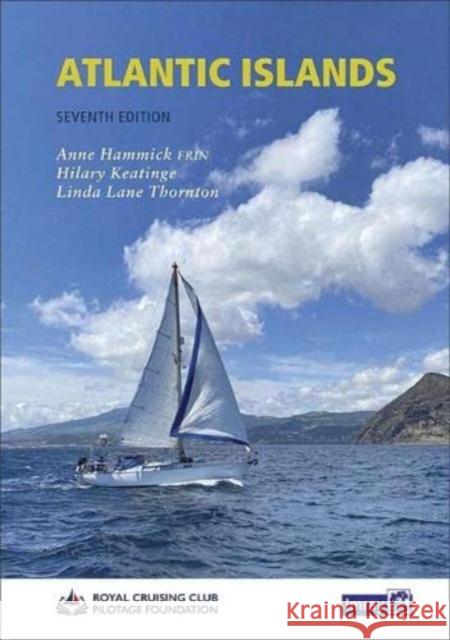 Atlantic Islands Lane Thornton 9781786790705 Imray, Laurie, Norie & Wilson Ltd