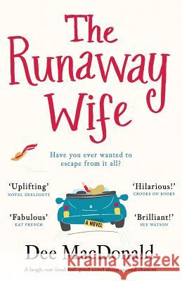 The Runaway Wife: A laugh out loud feel good novel about second chances MacDonald, Dee 9781786813558 Bookouture